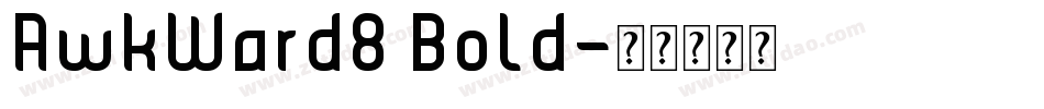AwkWard8 Bold字体转换